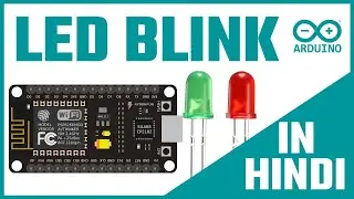 LED Blink ESP8266 | LED Blink NodeMCU | LED Blink Arduino Code | LED Blink Tutorial in Hindi | DIY 🔥