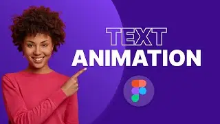 Animate Text in Figma Like a Pro | Figma Tutorial