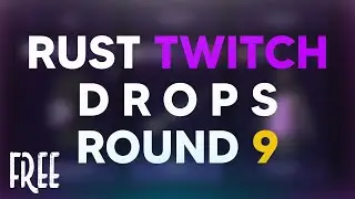 Rust Twitch Drops | OTV Round #9 (Free Rust Skins)