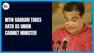 Nitin Gadkari takes oath as Union Cabinet Minister 