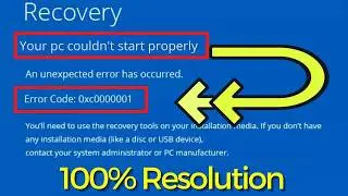 Error Code 0xc0000001 Solution Windows 10 💣 Your PC Couldn’t Start Properly