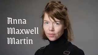 Анна Максвелл Мартин (Anna Maxwell Martin)