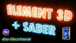 Ultimate After Effects Tutorial Element 3D & Saber  Create Stunning Visual Effects