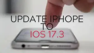 iOS 17.3 - How to Update iPhone to iOS 17.3