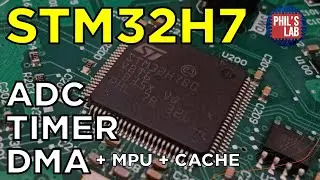 STM32H7 ADC + DMA + Timer Firmware Tutorial - Phil's Lab 