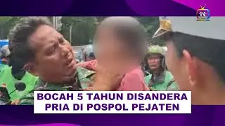 GEGER ‼️ SEORANG PRIA SANDERA BOCAH 5 TAHUN DI POSPOL PEJATEN