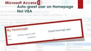 Automatic Greetings on Database Homepage |  Microsoft Access