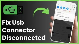 How To Fix Android System Usb Connector Connected Disconnected Error !