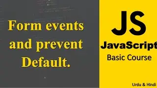 Form events and prevent Default in JavaScript  | JavaScript Basic Tutorial