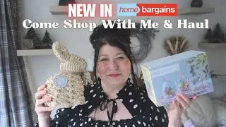 **NEW IN** HOMEBARGAINS | Come Shop With Me & Haul