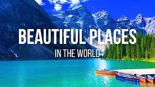 Top 5 Most Beautiful Places In The World That Actually Exist!