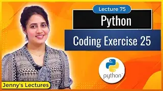 Coding Exercise for Beginners in Python with solution | Exercise 25 | Python for Beginners #lec75