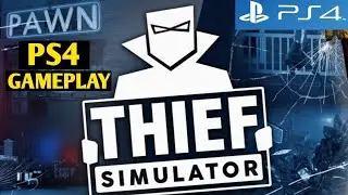 Thief Simulator: PS4 Gameplay