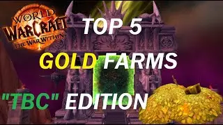 Top 5 Gold Farms in TBC Zones and Dungeons!