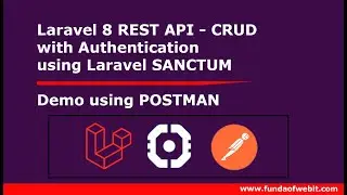 Laravel 8 REST API CRUD with Sanctum Authentication using POSTMAN