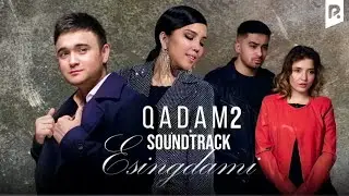 Afruza & Shohruhxon - Esingdami ayt (Qadam 2 fasl soundtrack)