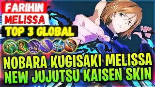 Nobara Kugisaki Melissa, New Jujutsu Kaisen Skin Gameplay [ Top 3 Global Melissa ] Farihin - MLBB