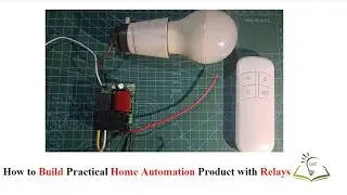 how to build a practical home automation product with relays and remote