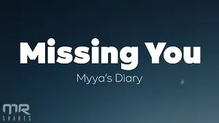 Myya's Diary - Missing You (Lyrics)