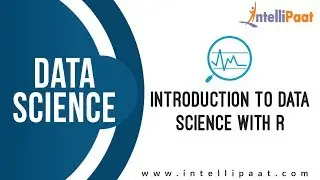 Introduction to Data Science with R | R Tutorial for Beginners | R Programming Tutorial |Intellipaat