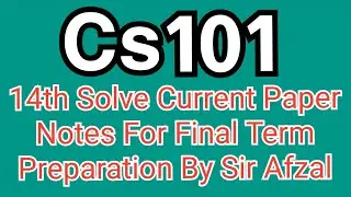Cs101 final term short notes|Cs101 final term preparation 2022|Cs101 current paper 2022|Cs101 papers