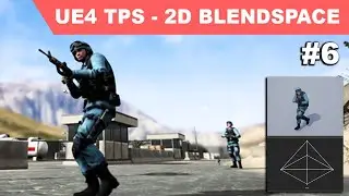 Unreal Third Person Shooter #6 - 2D Blendspace