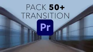 50+ FREE TRANSITION PACK for Adobe Premiere Pro!