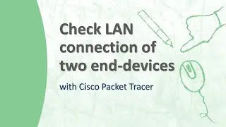 Check LAN connection of two end-devices  with Cisco Packet Tracer || CCNA🔥