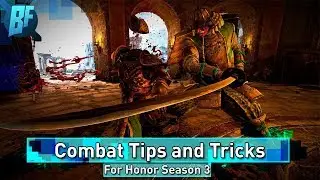 For Honor Season 3: A Beginners Guide to Combat