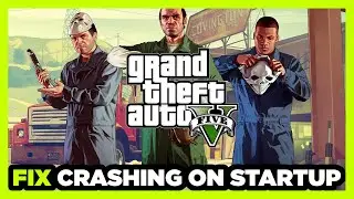 How to FIX GTA 5 Crashing on Startup STEAM!