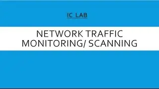 Network Traffic Monitoring/ Scanning [Internet computing lab-1]