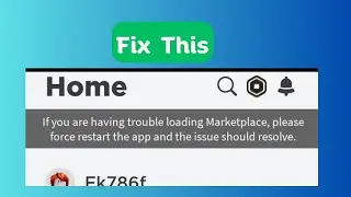 How to Fix “If you are having trouble loading Marketplace” on Roblox