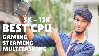 What CPU To Buy Under 5000-13000 in 2019