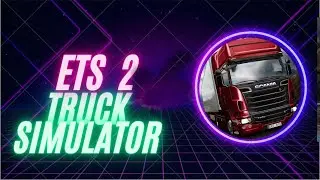 Euro Truck Simulator 2 | 