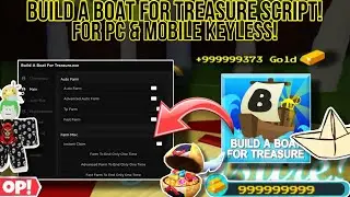 Build A Boat For Treasure Script Latest Best & Super Op Auto Farm Gold Many Options & Other More