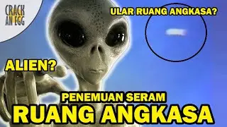 10 Penemuan MENYERAMKAN Di Ruang Angkasa!