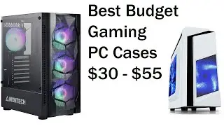 Best Budget Gaming PC Case 2020 ($30 - $50)