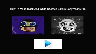 How To Make Black and White Chorded 2.0 On Sony Vegas Pro