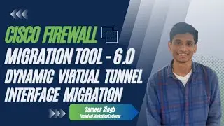 Cisco Secure Firewall Migration Tool - 6.0 Update: Dynamic Virtual Tunnel Interface Migration