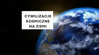 Kosmiczne korzenie cywilizacji na Ziemi. Czy ludzi odwiedzili kosmici?