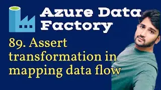 89. Assert Transformation in Mapping Data Flows in Azure Data Factory