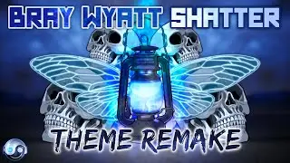 BRAY WYATT Theme – Shatter | EPIC HQ Remake