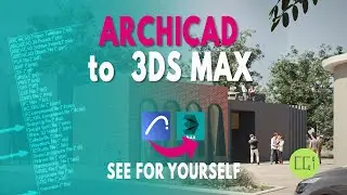 ArchiCAD to 3DS MAX - What Format Is The BEST To Use