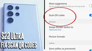 Samsung S22 Ultra - How to fix Scan for QR Codes  - Enable QR Code scanning