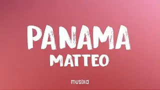 Matteo - Panama (Lyrics)