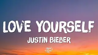 Justin Bieber - Love Yourself (Lyrics)