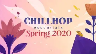 🌼Chillhop Essentials - Spring 2020・chill hiphop beats to relax to