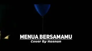 menua bersamamu || cover hasnan