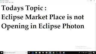 Eclipse Market Place is not Opening in Eclipse Photon IDE