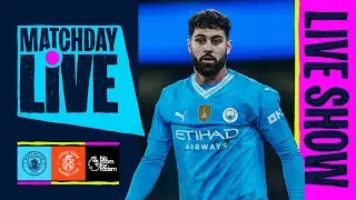 MATCHDAY LIVE | MAN CITY v LUTON | CAN CITY GO TOP OF THE LEAGUE!